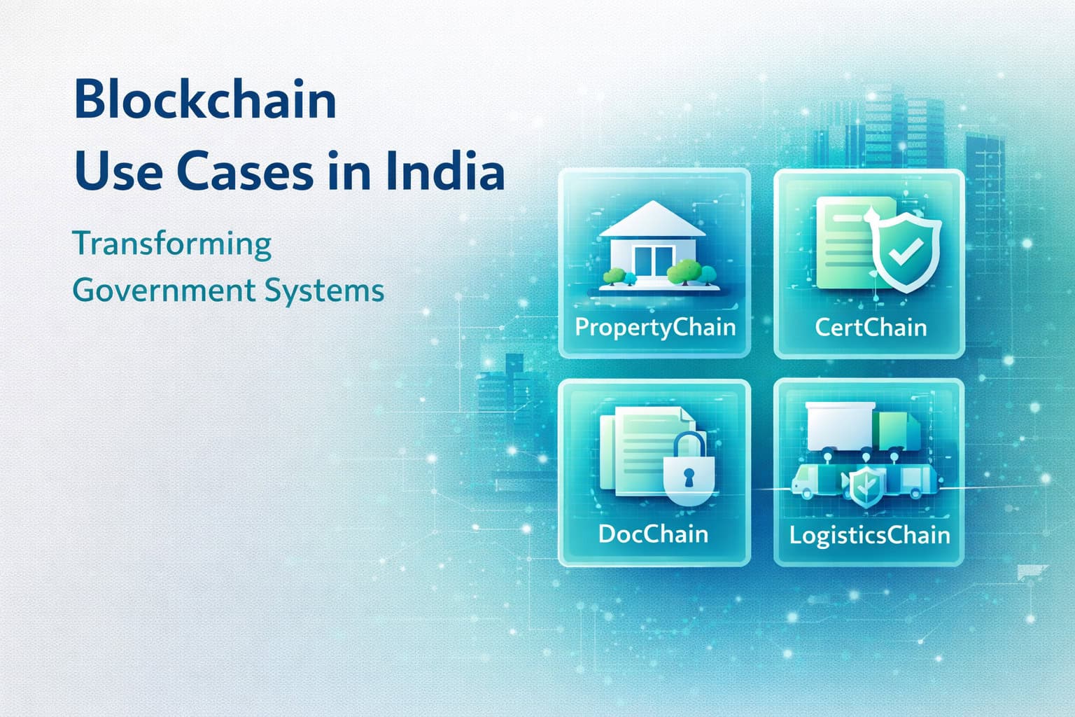blockchain use cases india government projects propertychain certchain docchain logisticschain digital infrastructure